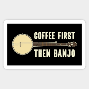 Coffee First Then Banjo Sticker